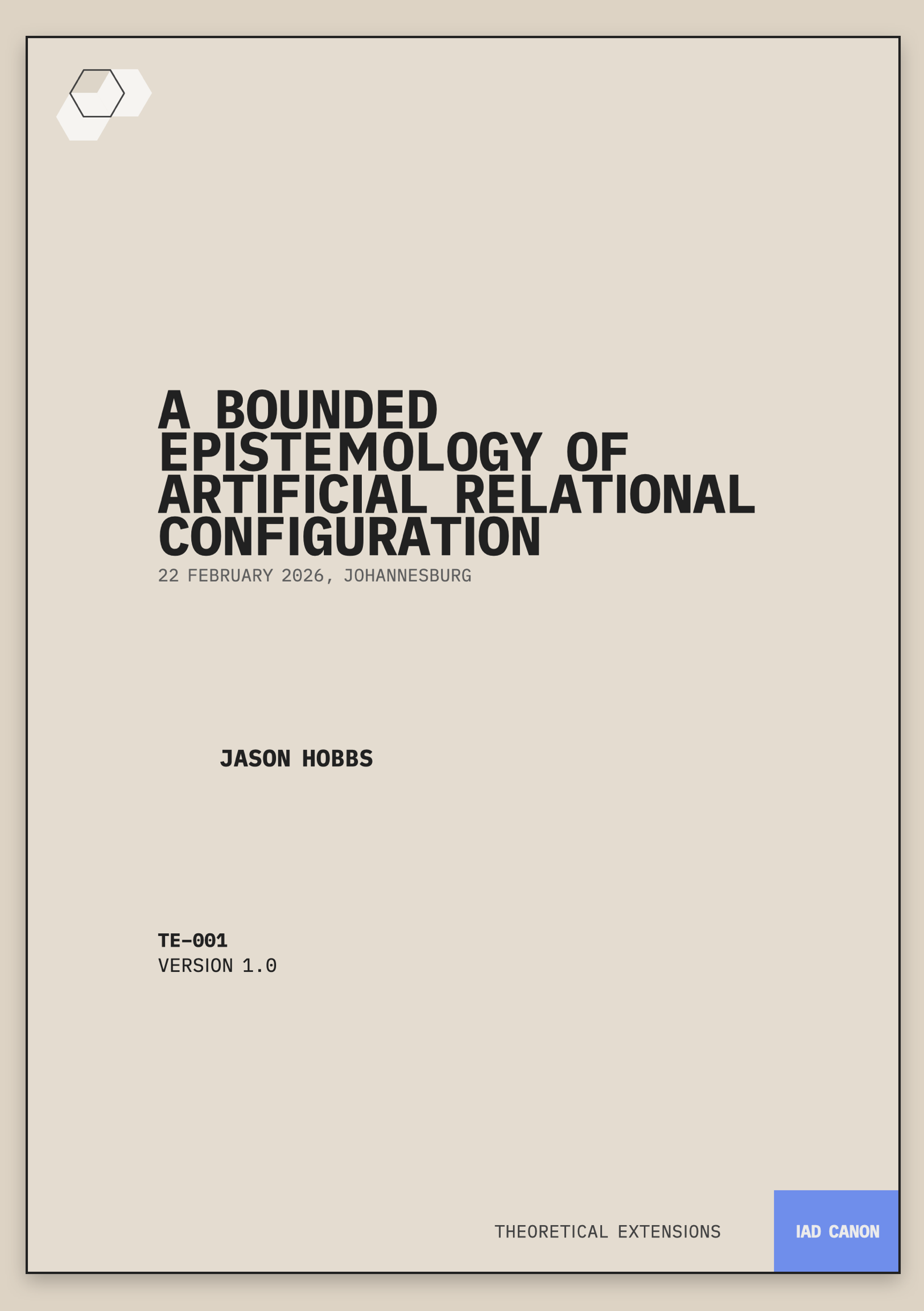 Cover of Theoretical Extension TE-001, A Bounded Epistemology of Artificial Relational Configuration